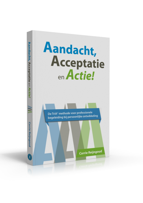 Aandacht, Acceptatie en Actie! 